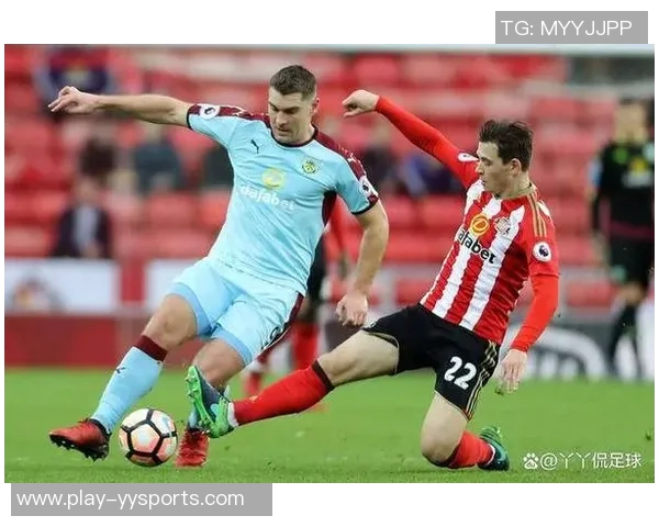 桑德兰主场迎战伯恩利全力争胜展现英超强队风范